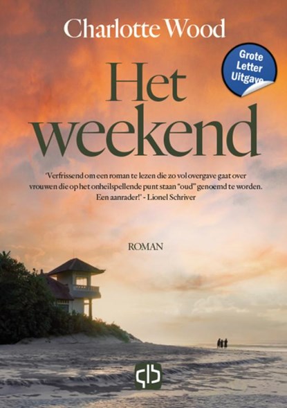 Het weekend, Charlotte Wood - Gebonden - 9789036439909