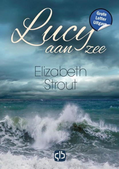 Lucy aan zee, Elizabeth Strout - Gebonden - 9789036440554