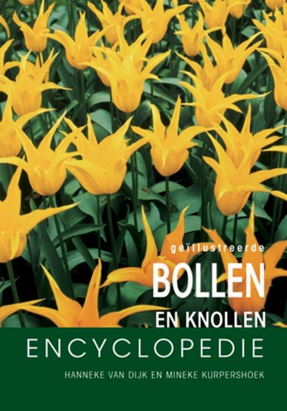 Geillustreerde bloembollen encyclopedie, H. van Dijk ; Marcel Kurpershoek - Gebonden - 9789036613057