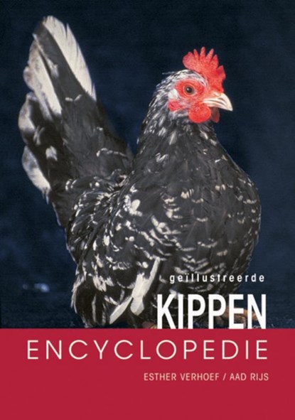 Geillustreerde kippen encyclopedie, Esther Verhoef ; A. Rijs - Gebonden - 9789036613361