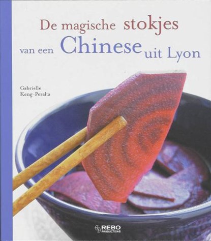 De magische stokjes van een Chinese uit Lyon, KENG-PERALTA,  G. - Paperback - 9789036622851