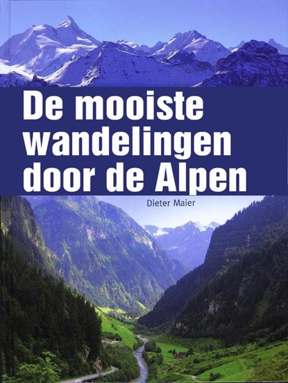 De Alpen, Dieter Maier - Gebonden - 9789036627122