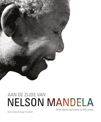 Aan de zijde van Nelson Mandela, Roger Friedman - Gebonden - 9789036634304