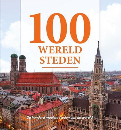 100 wereldsteden, Karen Groeneveld - Paperback - 9789036635707