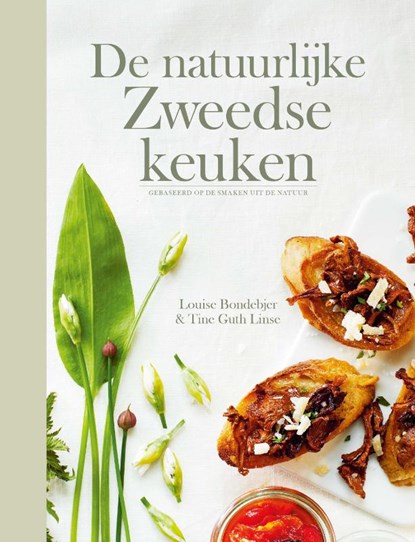 De natuurlijke Zweedse keuken, Louise Bondebjer - Gebonden - 9789036636582