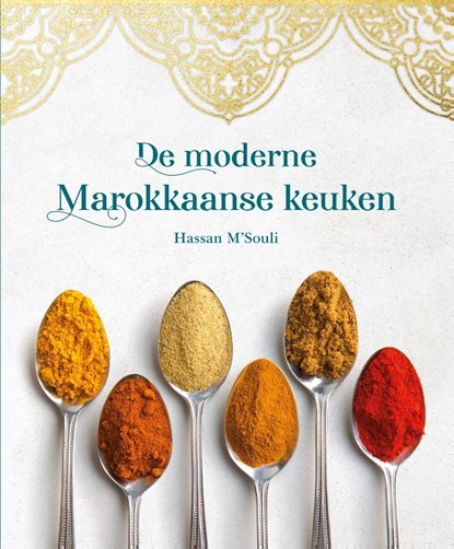 De moderne Marokkaanse keuken, Hassan M'Souli - Gebonden - 9789036637916