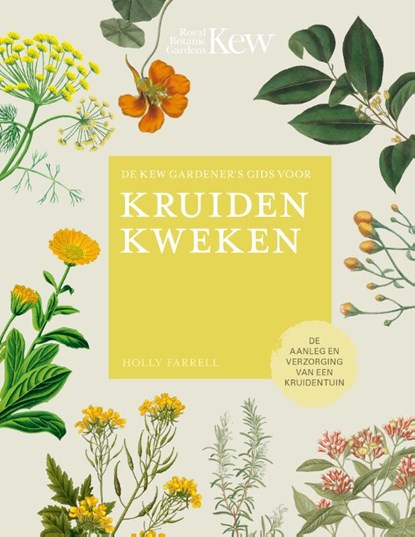 De Kew Gardener's gids voor Kruiden Kweken, Holly Farrell - Gebonden - 9789036639286
