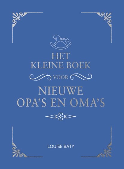 Het kleine boek voor opa's en oma's, Louise Baty - Gebonden - 9789036640176