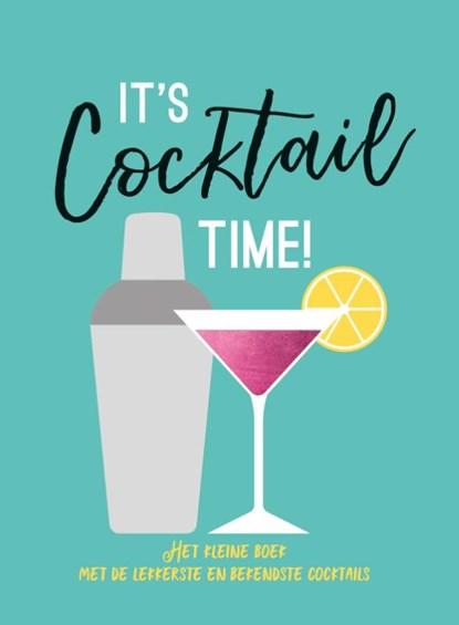 It's cocktail time, niet bekend - Gebonden - 9789036640190