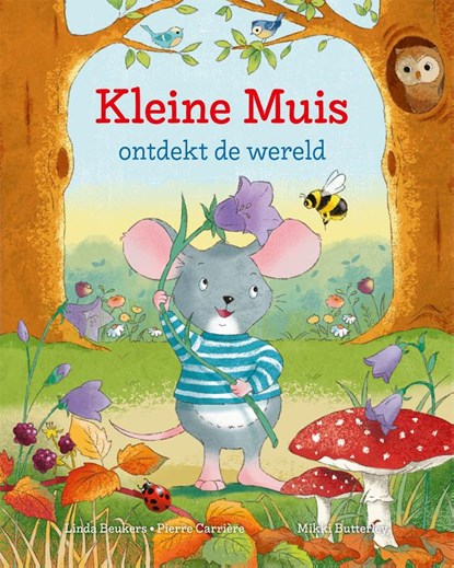 Kleine Muis ontdekt de wereld, Linda Beukers ; Pierre Carrière - Gebonden - 9789036641333