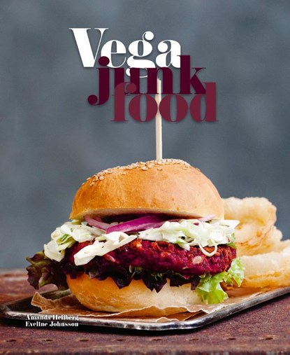 Vega junkfood, Amanda Hellberg ; Eveline Johnsson - Gebonden - 9789036642361