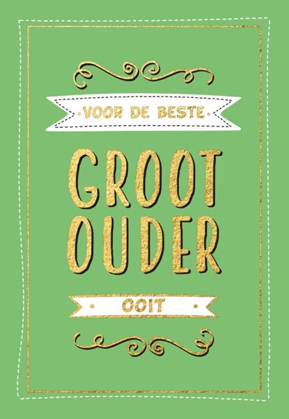 Voor de beste grootouder ooit - Cadeauboeken, TEXTCASE,  Deventer - Gebonden - 9789036642477