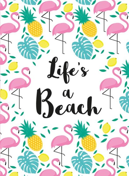 Life's a beach - Cadeauboeken, TEXTCASE,  Deventer - Gebonden - 9789036642507
