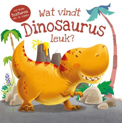 Wat vindt dinosaurus leuk?, Suzanne Fossey - Overig - 9789036643504