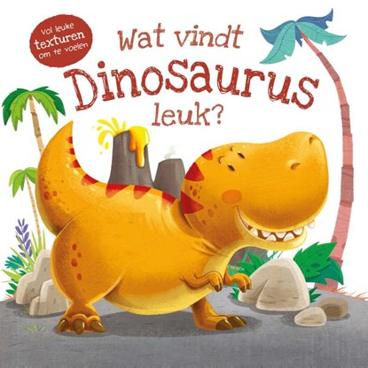 Wat vindt dinosaurus leuk?, Suzanne Fossey - Gebonden - 9789036643504