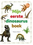 Mijn eerste dinosaurusboek | Melanie Hibbert | 