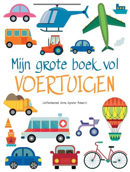 Mijn grote boek vol voertuigen, niet bekend - Gebonden - 9789036644945