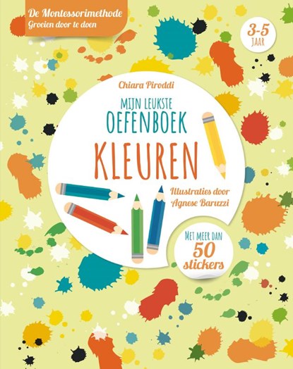 Kleuren - Mijn leukste oefenboek, Chiara Piroddi - Paperback - 9789036645065