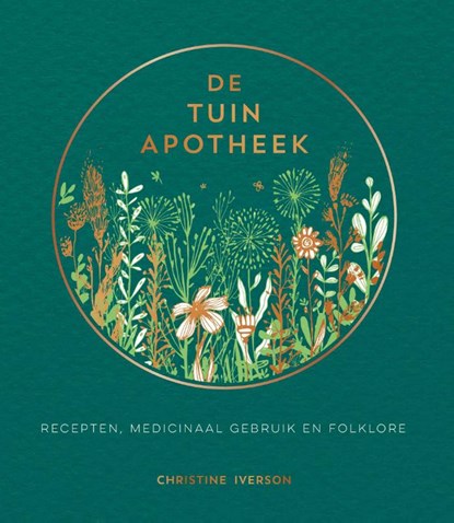 De tuinapotheek, Christine Iverson - Gebonden - 9789036645454