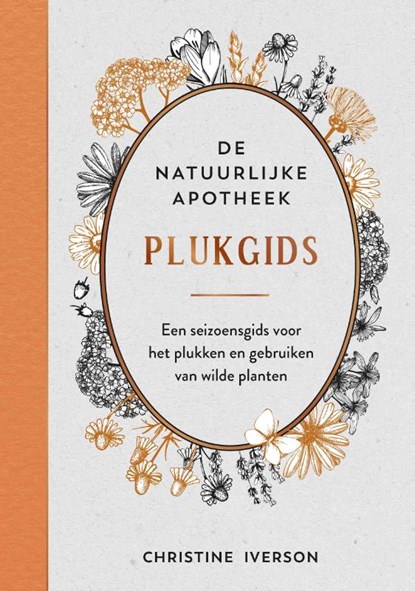 Plukgids - De natuurlijke apotheek, Christine Iverson - Paperback - 9789036645478