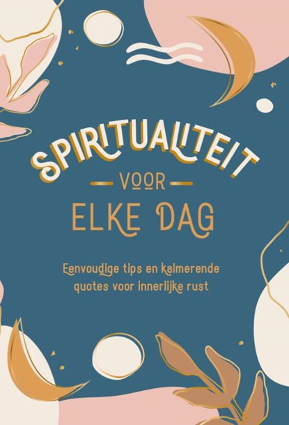 Spiritualiteit voor elke dag, Vicky Edwards - Gebonden - 9789036645621