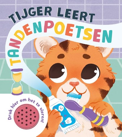 Tijger leert tandenpoetsen - Geluidboek, Claire Mowat - Gebonden - 9789036645713