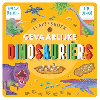 Flapjesboek Gevaarlijke dinosauriërs, Helen Catt - Gebonden - 9789036645966