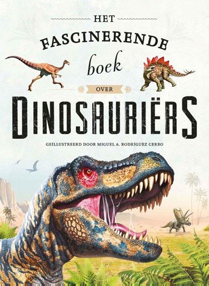 Het fascinerende boek over dinosauriërs, niet bekend - Gebonden - 9789036646062