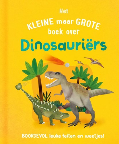 Het kleine maar grote boek over dinosauriërs, Clive Gifford - Gebonden - 9789036646314