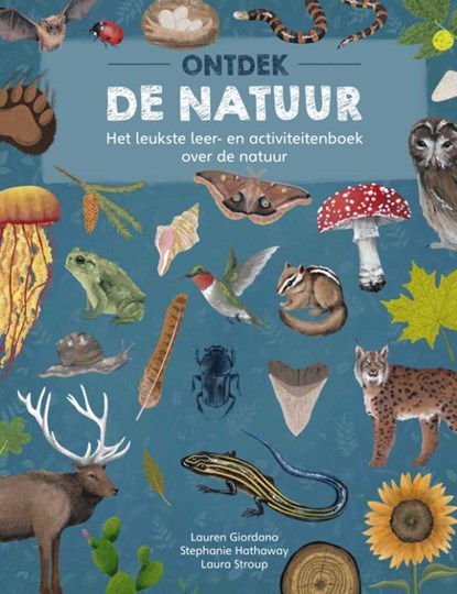 Ontdek de natuur, Lauren Giordano ; Stephanie Hathaway ; Laura Stroup - Paperback - 9789036646802