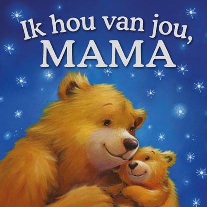 Ik hou van jou, mama, Melanie Joyce - Paperback - 9789036647342