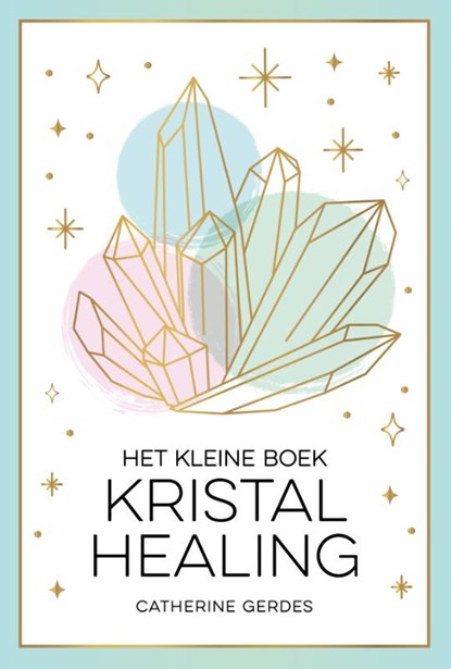 Het kleine boek kristalhealing, David Olliff - Gebonden - 9789036648561