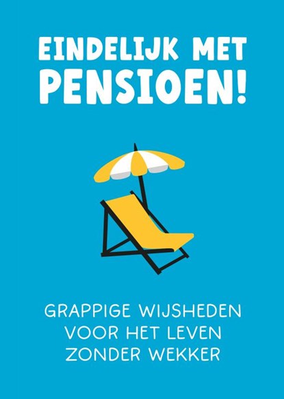 Eindelijk met pensioen!, Paolo Ferrari - Gebonden - 9789036648882