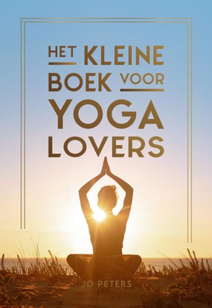 Het kleine boek voor yogalovers, Olivia Coppin - Gebonden - 9789036648950