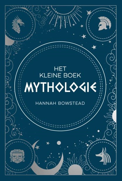 Het kleine boek mythologie, Hannah Bowstead - Gebonden - 9789036649254
