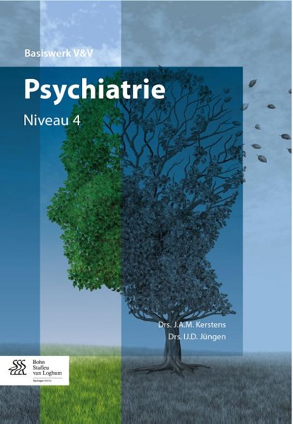 Psychiatrie niveau 4, J.A.M. Kerstens ; IJ.D. Jüngen - Paperback - 9789036802987