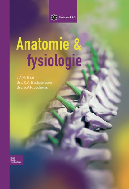 Anatomie en fysiologie, J.A.M. Baar ; C.A. Bastiaanssen ; A.A.F. Jochems - Gebonden - 9789036803373