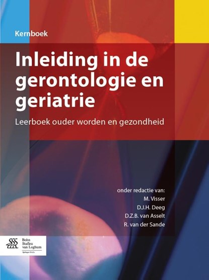Inleiding in de gerontologie en geriatrie, Marlies Visser ; D.J.H. Deeg ; D.Z.B. van Asselt ; R. van der Sande - Paperback - 9789036804431