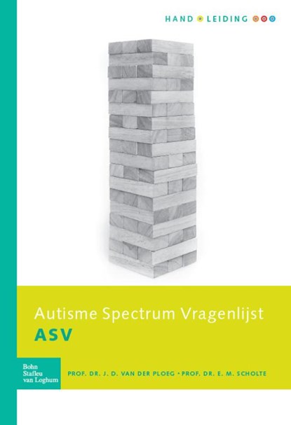 Autisme Spectrum Vragenlijst (ASV ) - handleiding, J.D. van der Ploeg ; E.M. Scholte - Paperback - 9789036805254