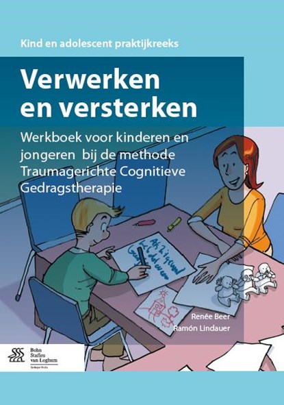 Verwerken en versterken Werkboek voor kinderen en jongeren bij de methode traumagerichte cognitieve gedragstherapie, Renee Beer ; Ramon Lindauer - Paperback - 9789036805735