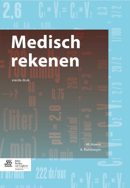 Medisch rekenen, M. Hoeve ; A. Kammeyer - Paperback - 9789036805797