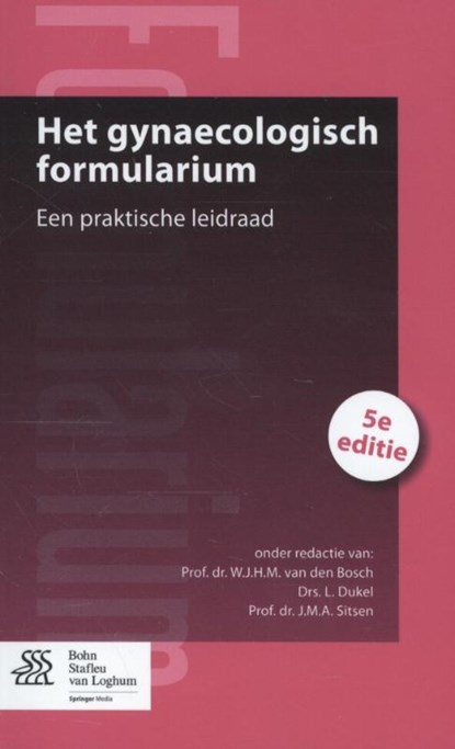 Het gynaecologisch formularium, W.J.H.M. van den Bosch ; L. Dukel ; J.M.A. Sitsen - Paperback - 9789036808392