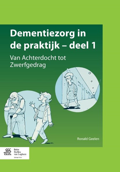 Dementiezorg in de praktijk deel 1, Ronald Geelen - Paperback - 9789036808453