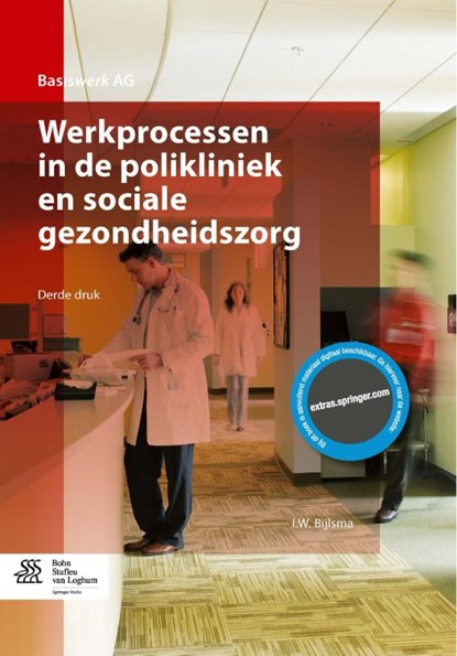 Werkprocessen in de polikliniek en sociale gezondheidszorg, I.W. Bijlsma - Paperback - 9789036809207