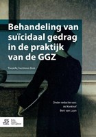 Behandeling van suïcidaal gedrag in de praktijk van de GGZ | Ad Kerkhof ; Bart van Luyn | 