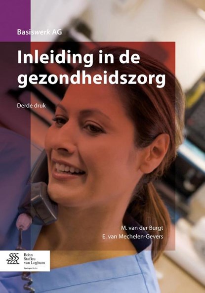 Inleiding in de gezondheidszorg, M. van der Burgt ; E. van Mechelen-Gevers - Paperback - 9789036809771