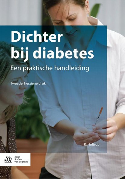 Dichter bij diabetes, Roelf Holtrop - Paperback - 9789036810524