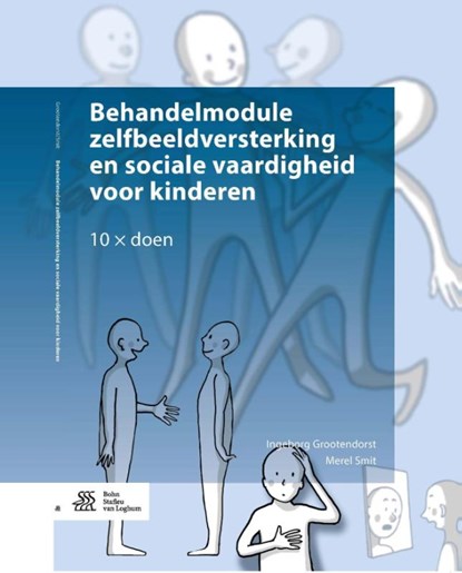Behandelmodule zelfbeeldversterking en sociale vaardigheden voor kinderen, Ingeborg Grootendorst ; Merel Smit - Paperback - 9789036810630