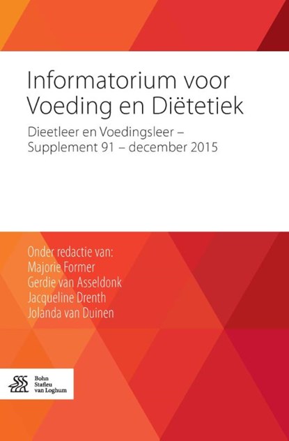 Informatorium voor voeding en diëtetiek Supplement 91- december 2015, Majorie Former ; Gerdie van Asseldonk ; Jacqueline Drenth - Paperback - 9789036810746