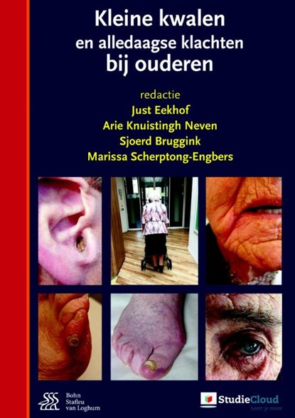Kleine kwalen en alledaagse klachten bij ouderen, Just Eekhof ; Arie Knuisting Neven ; Sjoerd Bruggink ; Marissa Scherptong-Engbers - Gebonden - 9789036810814